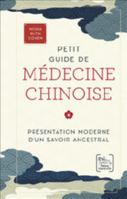 COHEN Misha Ruth Petit guide de médecine chinoise.Présentation moderne d´un savoir ancestral Librairie Eklectic