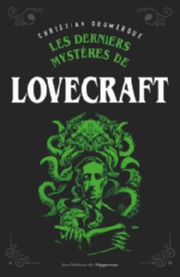 DOUMERGUE Christian Les derniers mystÃ¨res de Lovecraft Librairie Eklectic
