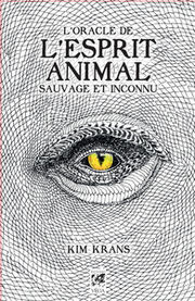 KRANS Kim Coffret L´Oracle de l´esprit animal - Sauvage et inconnu Librairie Eklectic