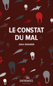 GRANIER Jean Le constat du mal Librairie Eklectic
