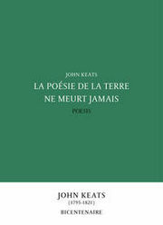 KEATS John La poésie de la terre ne meurt jamais Librairie Eklectic