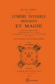 PAPUS Lumière invisible, médiumnité et magie Librairie Eklectic