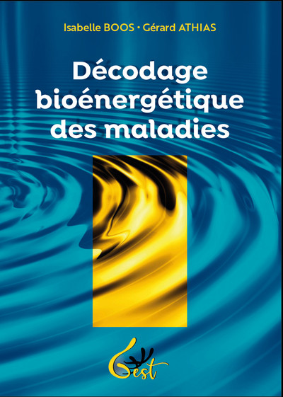 BOOS Isabelle & ATHIAS Gérard Décodage bioénergétique des maladies Librairie Eklectic