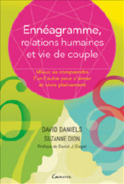 DANIELS David DION Suzanne EnnÃ©agramme, relations humaines et vie de couple.Mieux se comprendre lÂ´un lÂ´autre pour sÂ´aimer et vivre pleinement Librairie Eklectic