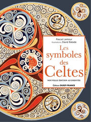 LAMOUR Pascal - BALADE David Les symboles des celtes (nouvelle édition augmentée) Librairie Eklectic