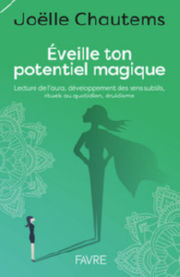 CHAUTEMS Joelle Eveille ton potentiel magique Librairie Eklectic
