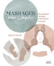 DWYER Ashley Massages pour couples.Des moments de plaisir et de détente à partager Librairie Eklectic
