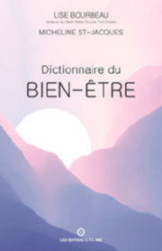 BOURBEAU Lise & ST-JACQUES Micheline Dictionnaire du bien-être Librairie Eklectic