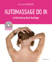 ABRASSART Jean-Louis Automassage DO In. Le bien-être au bout des doigts + DVD Librairie Eklectic