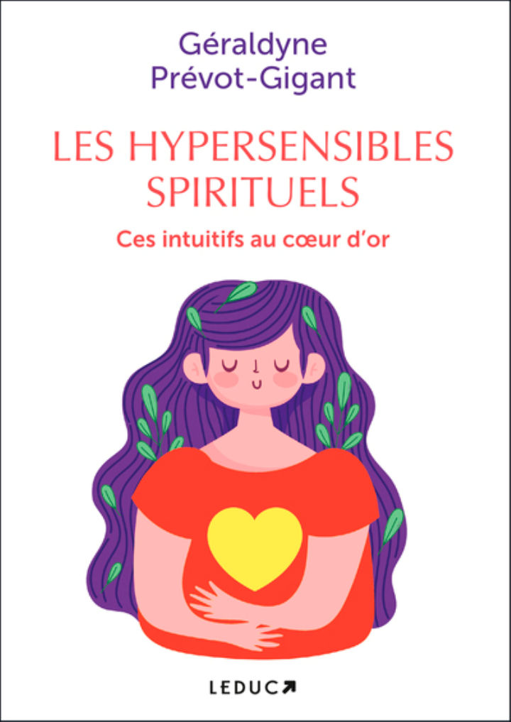 PREVOT-GIGANT Géraldyne Les hypersensibles spirituels. Ces intuitifs au coeur d´or Librairie Eklectic