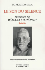 MANDALA Patrick Le Son du silence. Présence de Râmana Mahârshi - Inédits Librairie Eklectic