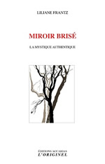 FRANTZ Liliane Miroir brisé - La mystique authentique  Librairie Eklectic