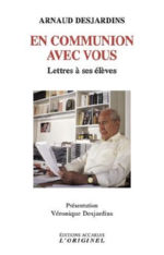 DESJARDINS Arnaud En Communion avec vous. Lettres à ses élèves Librairie Eklectic