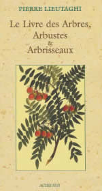 LIEUTAGHI Pierre Livre des Arbres, Arbustes et Arbrisseaux Librairie Eklectic