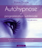 TAYLOR Eldon Autohypnose et programmation subliminale (+ CD) - Nouvelle édition 2015 Librairie Eklectic