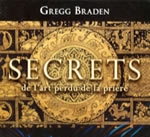 BRADEN Gregg Secrets de l´art perdu de la prière - Livre audio 2 CD Librairie Eklectic