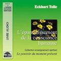 TOLLE Eckhart L´épanouissement de la conscience humaine - 2 CD Livre-audio Librairie Eklectic