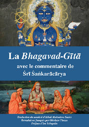 SANKARA La Bhagavad-Gita avec le commentaire de Sri Sankaracarya. (Traduction Ghislain Chetan, préface d´Ira Schepetin) Librairie Eklectic