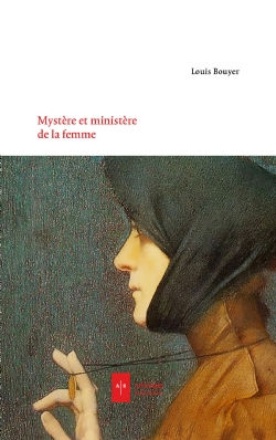 BOUYER Louis Mystère et ministères de la femme Librairie Eklectic