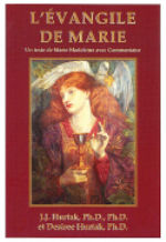 HURTAK J.-J. & HURTAK Desiree L´évangile de Marie : un texte de Marie Madeleine avec commentaire Librairie Eklectic