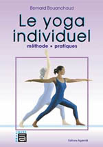 BOUANCHAUD Bernard Le Yoga individuel. Méthode, pratiques Librairie Eklectic