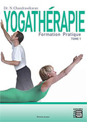 CHANDRASEKARAN N. Dr Yogathérapie. Formation pratique, Tome 1 Librairie Eklectic