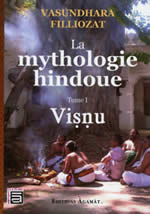 FILLIOZAT Vasundhara La mythologie hindoue - Tome 1 : Visnu  Librairie Eklectic