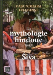 FILLIOZAT Vasundhara La mythologie hindoue. Tome 2 : Shiva / Siva Librairie Eklectic