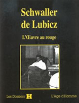 DUFOUR-KOWALSKI Emmanuel, dir. Schwaller de Lubicz. L´oeuvre au rouge (Dossier H) Librairie Eklectic