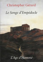 GERARD Christopher Songe d´Empédocle (Le) - roman --- disponible sosu réserve Librairie Eklectic