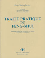 RAVIER Guy-Charles Traité pratique du Feng-Shui. Médecine chinoise du paysage et de l´habitat Librairie Eklectic