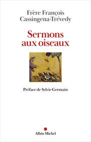 CASSINGENA-TREVEDY François - Frère Sermons aux oiseaux Librairie Eklectic