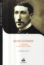 REZKI Slimane René Guénon 1. L´homme Le sens de la Vérité Librairie Eklectic