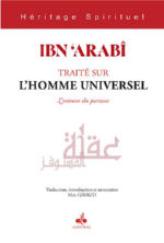 IBN ARABI Muhyi Ad-Dîn Traité sur l´homme universel. L´Entrave du Partant. Librairie Eklectic
