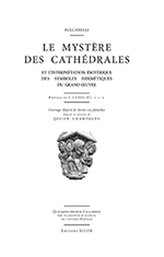 FULCANELLI Le Mystère des Cathédrales. Fac-similé de l´édition originale de 1926 avec dessins de J.J. Champagne Librairie Eklectic