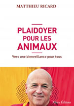 RICARD Matthieu Plaidoyer pour les animaux - Vers une bienveillance pour tous  Librairie Eklectic