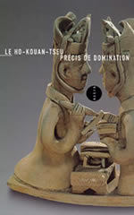 Maître à la crête de faisan (Le) Ho-kouan-tseu (Le) : précis de domination chinoise Librairie Eklectic