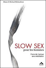 RICHARDSON Diana & Michael  Slow Sex pour les hommes. Faire de lÂ´amour une mÃ©ditation Librairie Eklectic