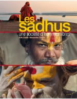 SABLE Erik & SATTLER Alexandre  Les sadhus - Une société d´hommes libres -- dernier exemplaire ! Librairie Eklectic