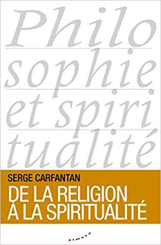 CARFANTAN Serge De la religion à la spiritualité Librairie Eklectic