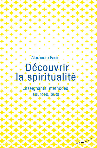 PACINI Alexandre Découvrir la spiritualité - enseignants, méthodes, sources, buts
 Librairie Eklectic