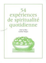 LE ROY José & VERGNE Lorène 54 expériences de spiritualité quotidienne  Librairie Eklectic