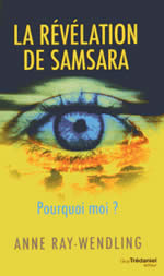 RAY-WENDLING Anne La Révélation de Samsara (réimpression) Librairie Eklectic