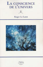 LE LANN Roger Conscience de l´univers (La) Librairie Eklectic