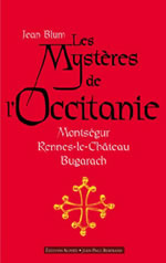 BLUM Jean Mystères de l´Occitanie (Les). Montségur, Bugarach, Rennes-le-Château Librairie Eklectic