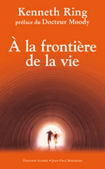 RING Kenneth A la frontière de la vie - Préface du Dr Raymond Moody Librairie Eklectic