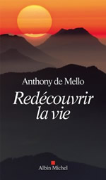 DE MELLO Anthony RedÃ©couvrir la vie  Librairie Eklectic