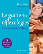 MILES Elske Le guide des réflexologies plantaire, palmaire et faciale Librairie Eklectic