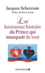 SCHECROUN Jacques La lumineuse histoire du Prince qui manquait de tout  Librairie Eklectic
