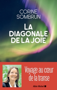 SOMBRUN Corine La diagonale de la joie. Voyage au coeur de la transe. Librairie Eklectic